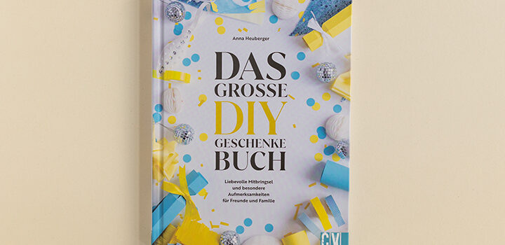 Neu: Das große DIY-Geschenke-Buch