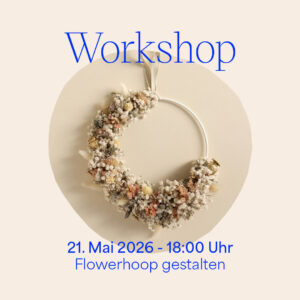 Workshop: Blumenkranz binden am 21. Mai 2026 — Flowerhoop gestalten | we love handmade