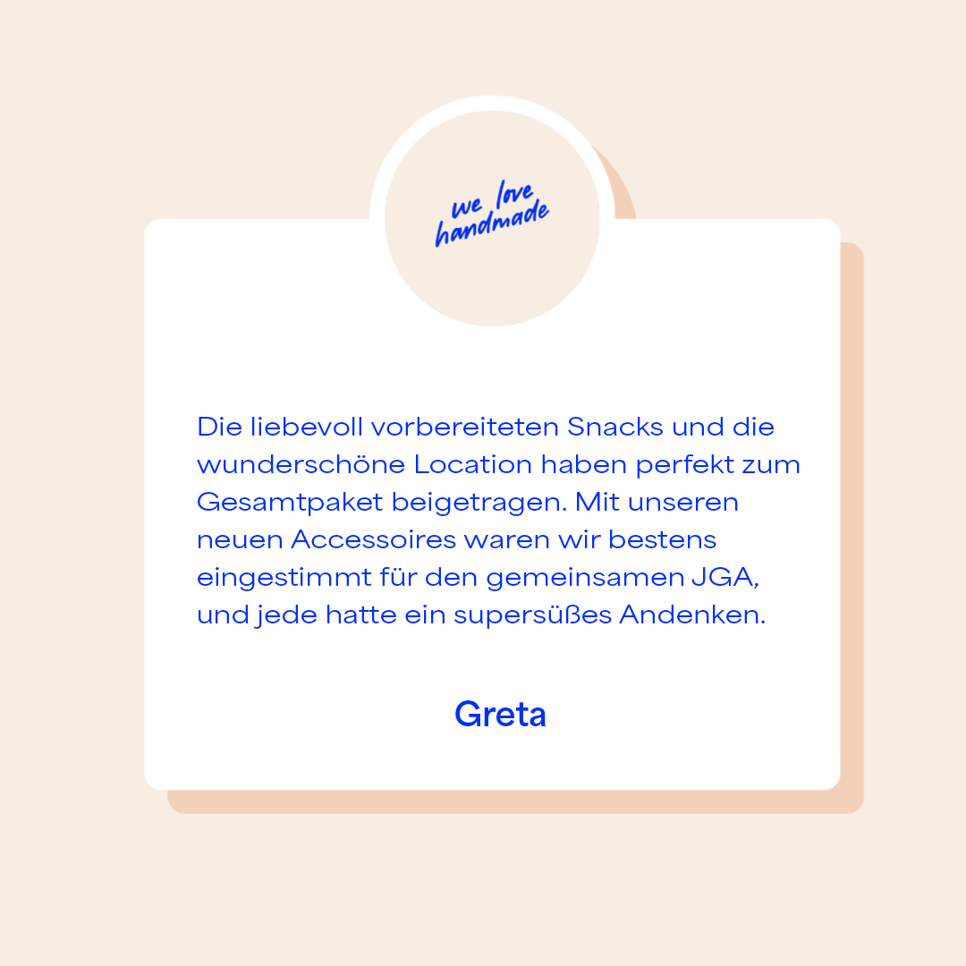 Testimonial von Greta über einen JGA Workshop mit Snacks, schöner Location und individuellen Accessoires als Andenken.